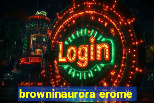 browninaurora erome